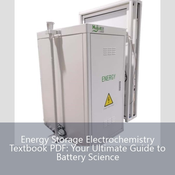 Energy Storage Electrochemistry Textbook PDF: Your Ultimate Guide to Battery Science