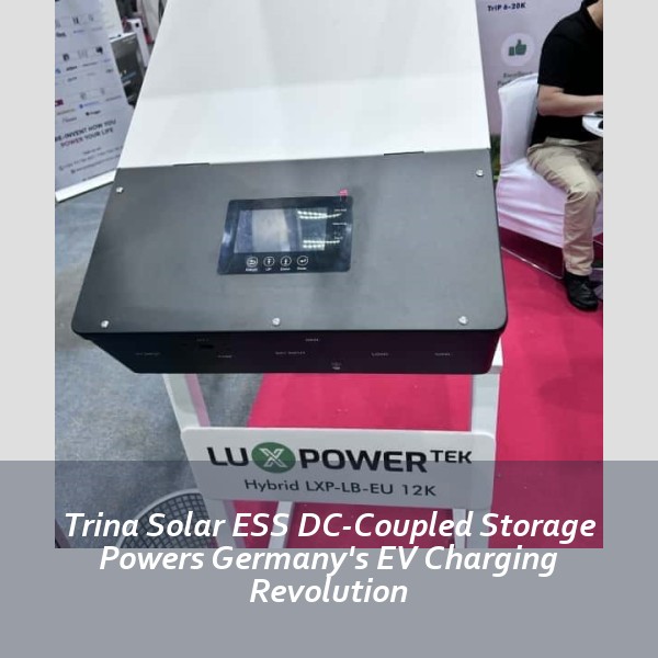 Trina Solar ESS DC-Coupled Storage Powers Germany's EV Charging Revolution
