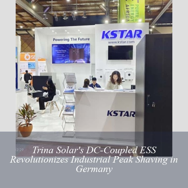 Trina Solar's DC-Coupled ESS Revolutionizes Industrial Peak Shaving in Germany